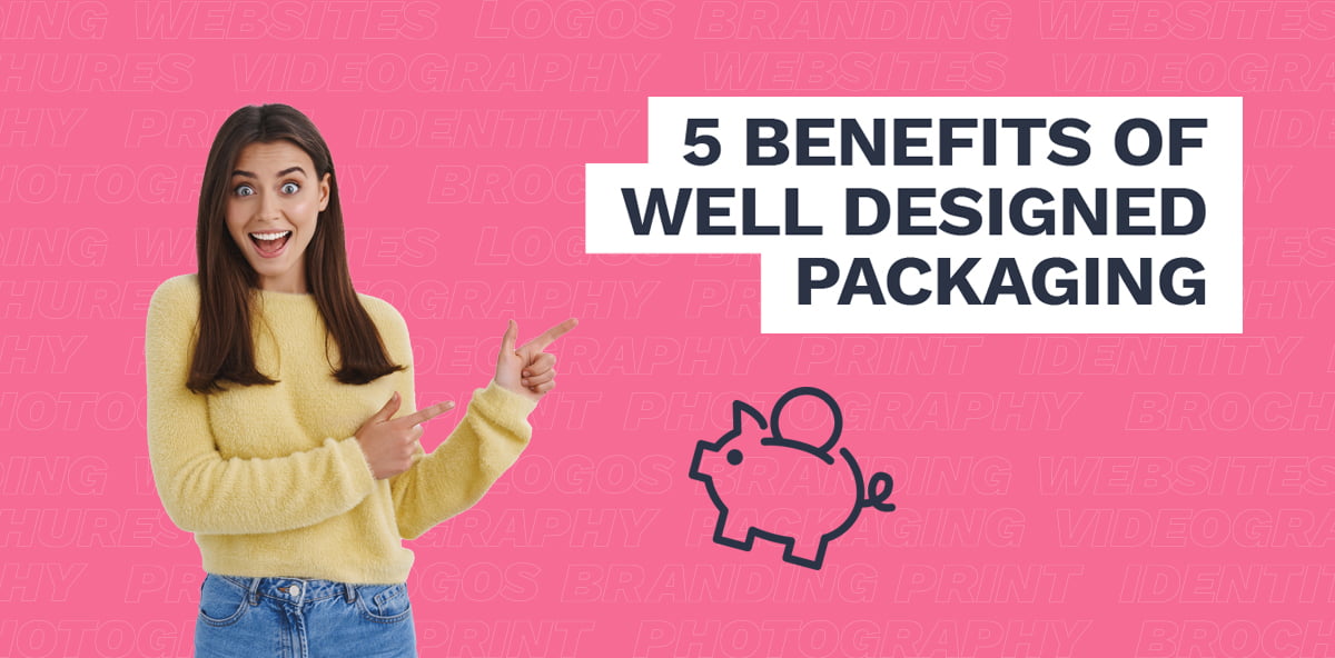 Read more about the article 5 Benefits of well designed packaging